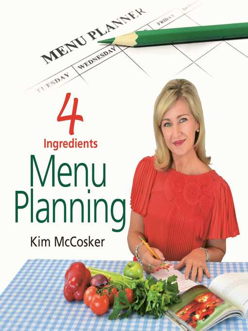 Title details for 4 Ingredients Menu Planning by Kim McCosker - Wait list